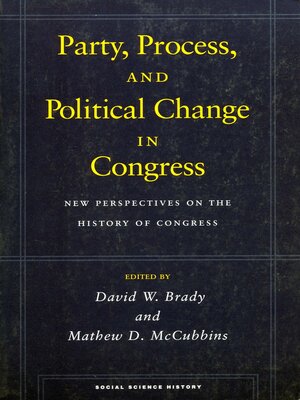 cover image of Party, Process, and Political Change in Congress, Volume 1